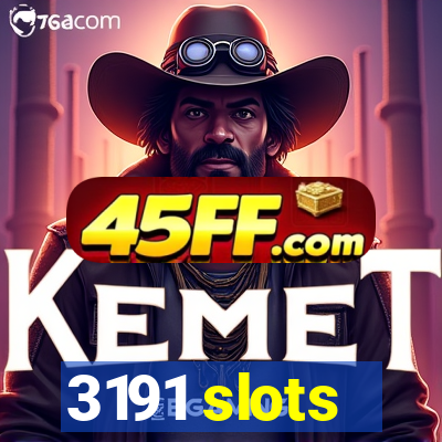 3191 slots